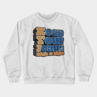 Keep Your Jeans High & Tight - YMH Podcast Quote Crewneck Sweatshirt